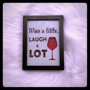 Wine a little Laugh a lot decor